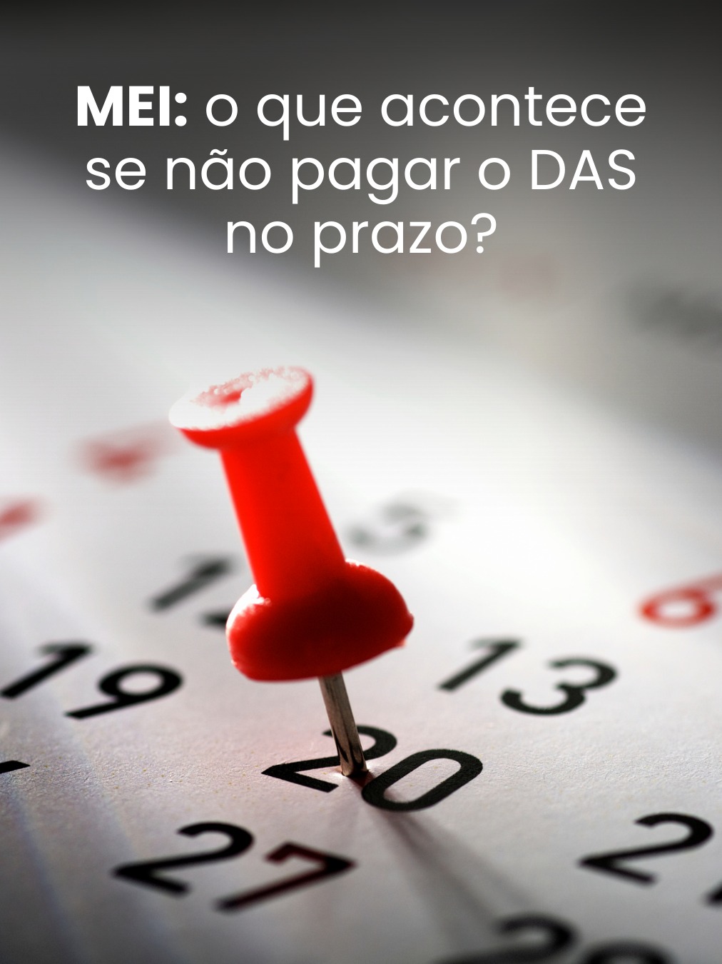 Guia Completo: Como Regularizar o MEI Atrasado