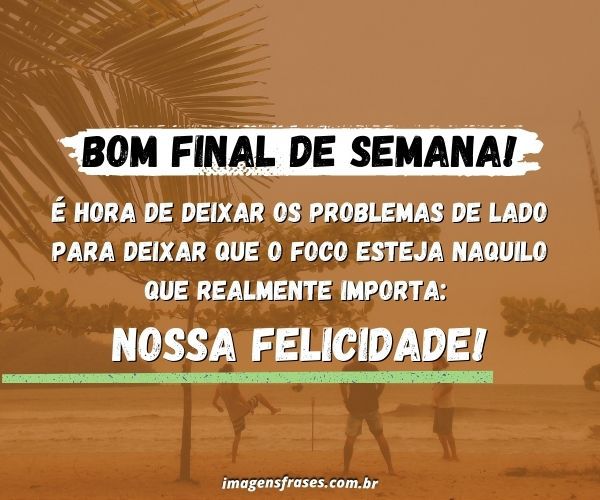 mensagens inspiradoras para um bom final de semana