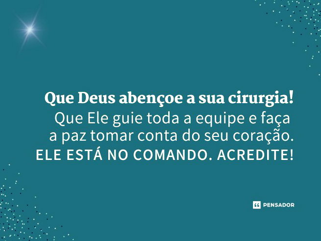 Deus abençoe a cirurgia